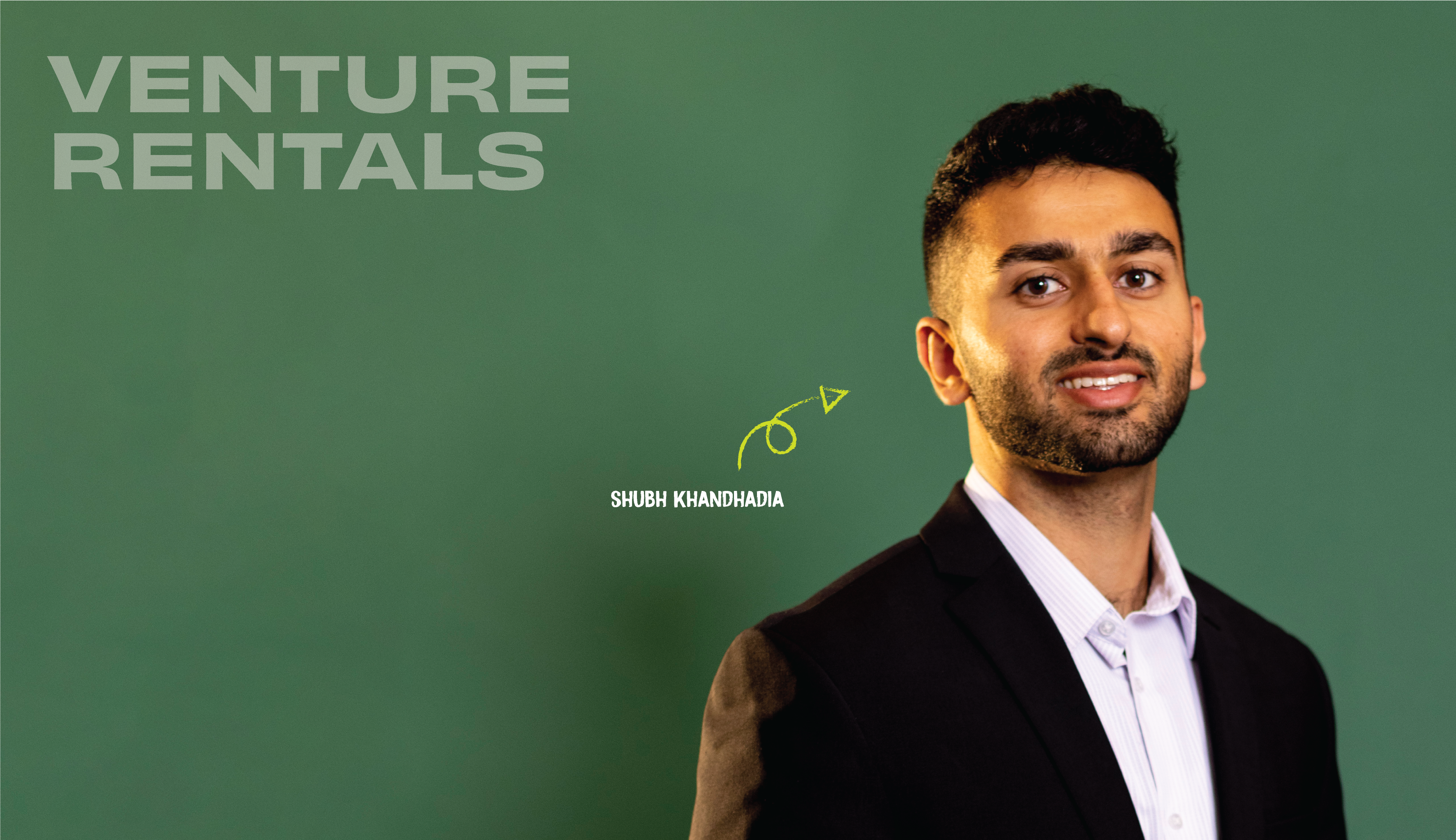 Venture Rent founder Shubh Khandadia standing in front of a green background, with graphics that say "Venture Rent" and "Shubh Khandhadia."